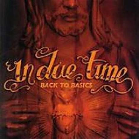 In Due Time : Back to Basics CD
