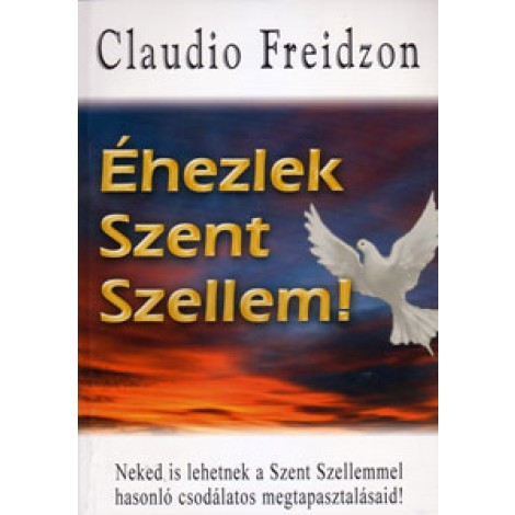 Claudio Freidson: Éhezlek Szent Szellem