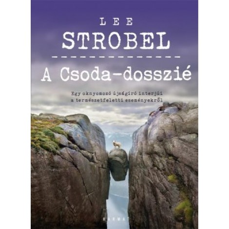 Lee Strobel: A Csoda-dosszié
