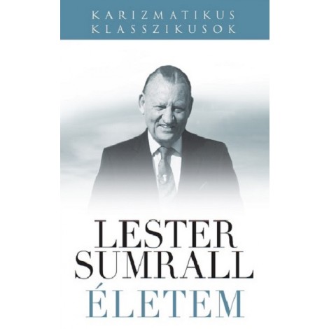 Lester Sumrall: Életem