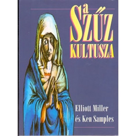 Elliot Miller- Ken Samples : A Szűz kultusza