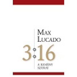 Max Lucado: 3:16, a remény számai