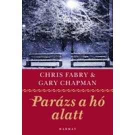 Gary Chapman, Chris Fabry: Parázs a hó alatt