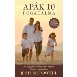 Josh McDowell : Apák 10 fogadalma