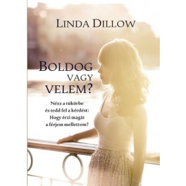 Linda Dillow: Boldog vagy velem?