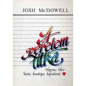 Josh McDowell :A szerelem titka