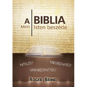 Roger Brind: A Biblia - Miért Isten beszéde