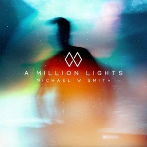 Michael W.Smith: A Million Lights CD