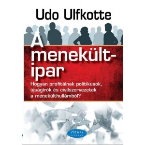 Udo Ulfkotte: A menekültipar 