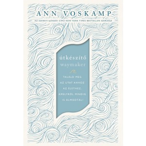 Ann Voskamp: Útkészítő